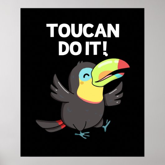 Toucan Do It Funny Positive Bird Pun Dark BG Poster (Voorkant)