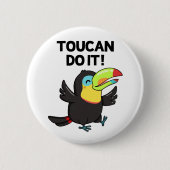 Toucan Do It Funny Promoting Bird Pun Ronde Button 5,7 Cm (Voorkant)