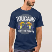 Toucans Are Better Than One Day Drinking Bird T-shirt (Voorkant)