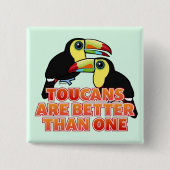 Toucans zijn beter dan één vierkante button 5,1 cm (Voorkant)