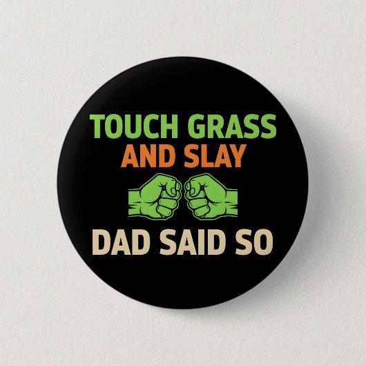 Touch Grass Gamer Slay Quote with Dad Humor Button (Voorkant)
