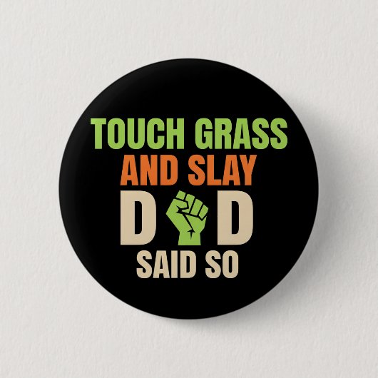 Touch Grass Gamer Slay Quote with Dad Humor Button (Voorkant)