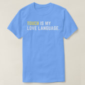 Touch is mijn liefdestaal 1 t-shirt (Design voorkant)
