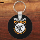 Touch Me and your First Judo Lesson is Free Sleutelhanger (Voorkant)