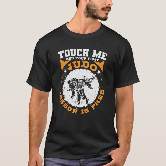 Touch Me and your First Judo Lesson is Free T-shirt (Voorkant)