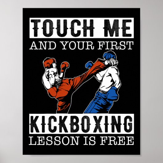 Touch Me And Your First Kickboxing Lesson Is Free  Poster (Voorkant)