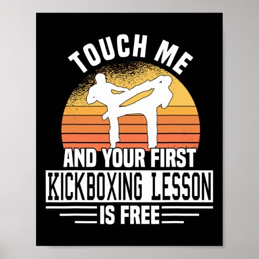 Touch Me And Your First Kickboxing Lesson Is Free  Poster (Voorkant)