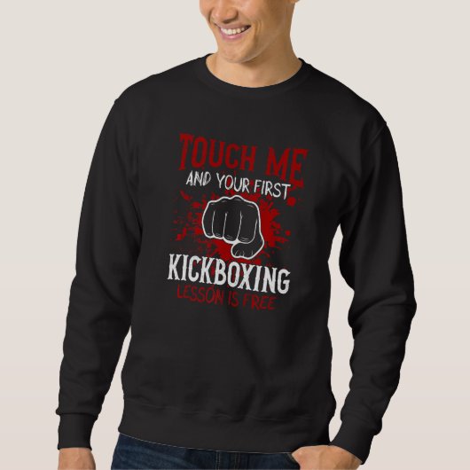 Touch Me And Your First Kickboxing Lesson Is Free Trui (Voorkant)