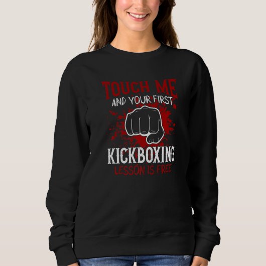 Touch Me And Your First Kickboxing Lesson Is Free  Trui (Voorkant)