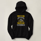 Touch me And Your First Wrestling Lesson Is Free Hoodie (Design voorkant)