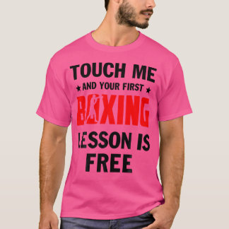 Touch Me Je eerste les is gratis boksen bokser T-shirt