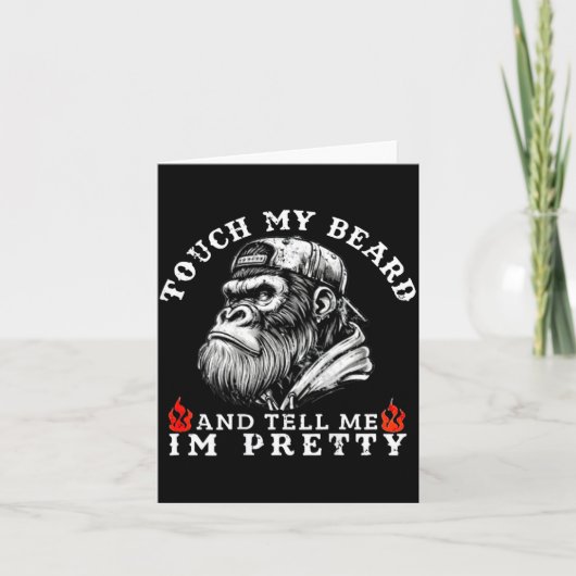 Touch My Beard And Tell Me I'm Pretty Funny Monkey Kaart (Voorkant)