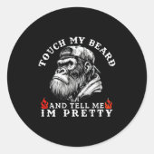 Touch My Beard And Tell Me I'm Pretty Funny Monkey Ronde Sticker (Voorkant)