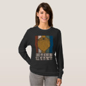Touch My Beard and Tell Me Im Pretty Sarcastic Bea T-shirt (Voorkant volledig)