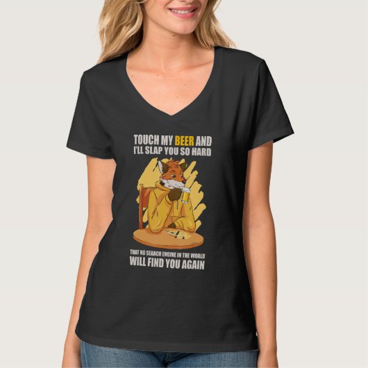 Touch My Beer And I Will Slap You so Hard  Beer Dr T-shirt (Voorkant)