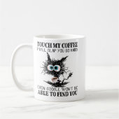 Touch My Coffee I Will Slap You So Hard Even Googl Koffiemok (Links)