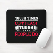 Touch Times Don't Last, Only Tough People Do Bodyb Muismat (Met muis)