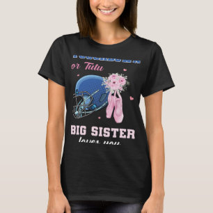 Touchdown of tutu grote zus houdt van je geslacht  t-shirt