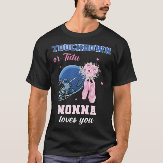 Touchdown of Tutu Nonna houdt van je Geslacht onth T-shirt (Voorkant)