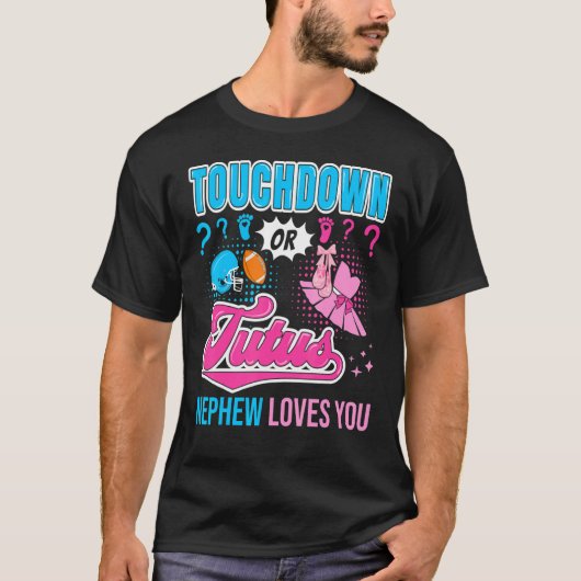 Touchdown or Tutus Nephew Loves You New Baby Gende T-shirt (Voorkant)