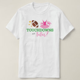 Touchdowns of tutus Gender onthullen T-shirt