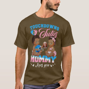 Touchdowns of tutus mammie houdt van je gender ont t-shirt