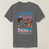Touchdowns of Tutus papa houdt van je gender onthu T-shirt (Design voorkant)