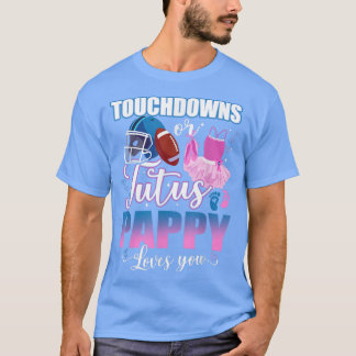 Touchdowns of Tutus Pappy houden van je gender T-shirt
