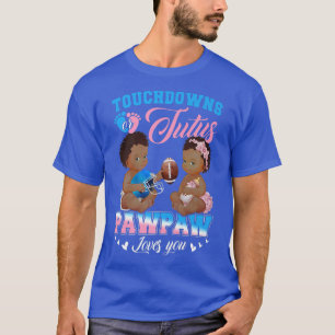 Touchdowns of tutus Pawpaw houden van je gender T-shirt