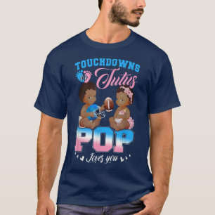 Touchdowns of Tutus POP houden van je gender T-shirt