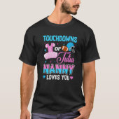 Touchdowns Or Tutus Nanny Loves You Gender Reveal T-shirt (Voorkant)