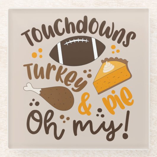 Touchdowns Turkije & Pie | Oh, mijn Glazen Onderzetter (Voorkant)