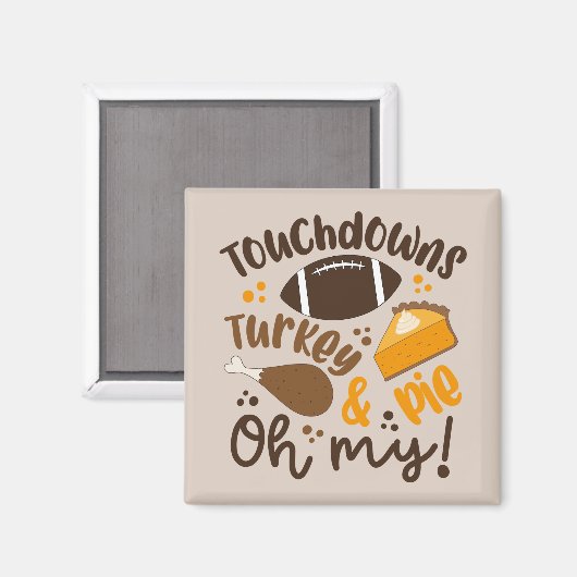 Touchdowns Turkije & Pie | Oh, mijn Magneet (Voorkant / Achterkant)