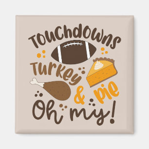 Touchdowns Turkije & Pie Oh, mijn Magneet