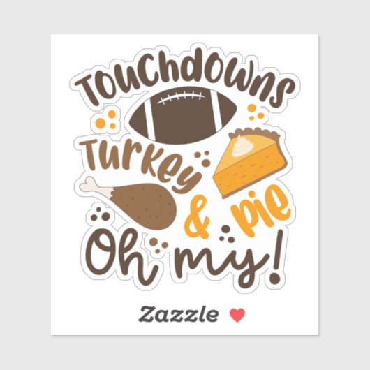 Touchdowns Turkije & Pie | Oh, mijn Sticker (Vel)