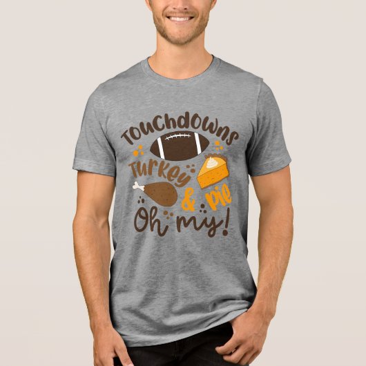 Touchdowns Turkije & Pie | Oh, mijn Tri-Blend Shirt (Voorkant)