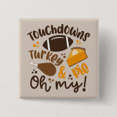 Touchdowns Turkije & Pie | Oh, mijn Vierkante Button 5,1 Cm (Voorkant)