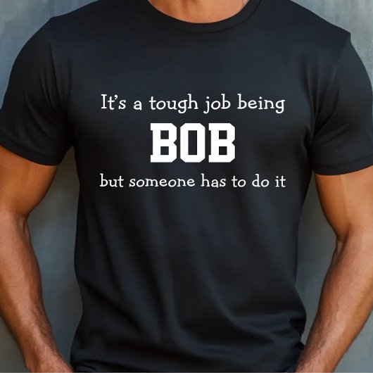 Tough Bob Job T-shirt