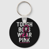 Tough Boys Wear Nk Breast Cancer Awareness Shirts  Sleutelhanger (Voorkant)
