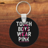 Tough Boys Wear Nk Breast Cancer Awareness Shirts  Sleutelhanger (Voorkant)