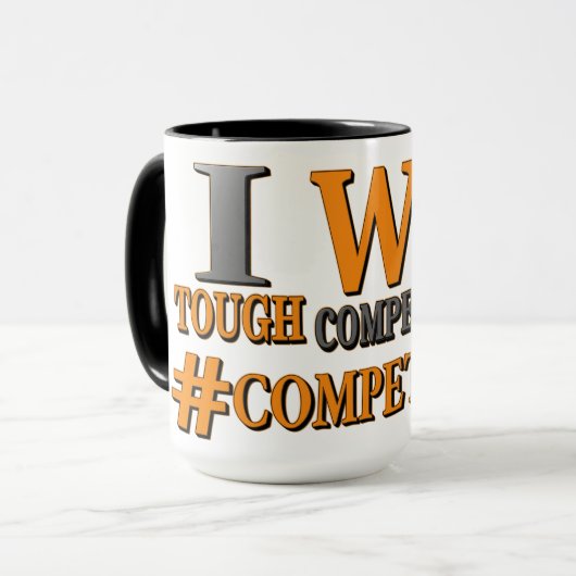 "TOUGH CONCURRENTIONS" KUNNEN ONTWERP. Bestel nu Mok (Voorkant links)
