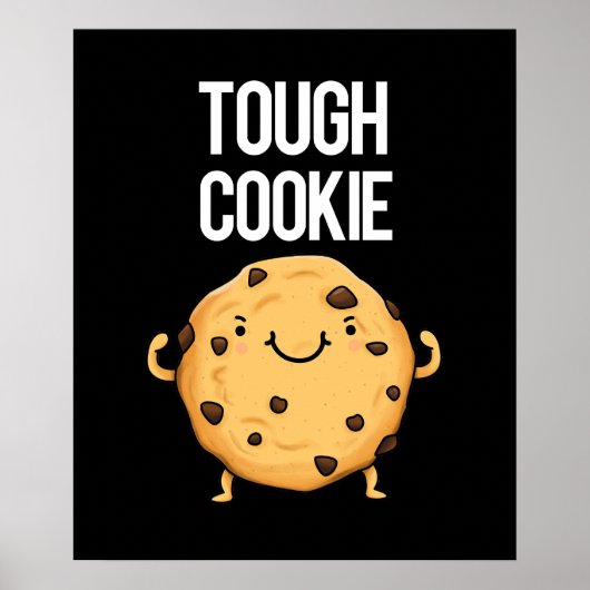Tough Cookie Funny Cookie Pun Dark BG Poster (Voorkant)