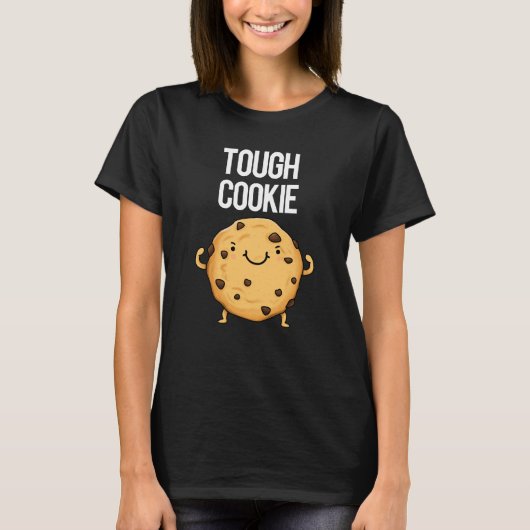 Tough Cookie Funny Cookie Pun Dark BG T-shirt (Voorkant)