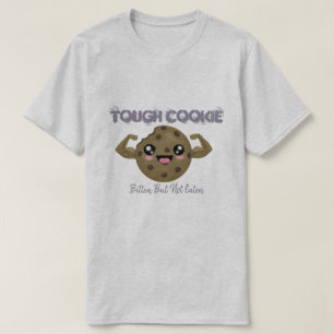 Tough Cookie T-shirt