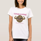 Tough Cookie T-shirt (Voorkant)