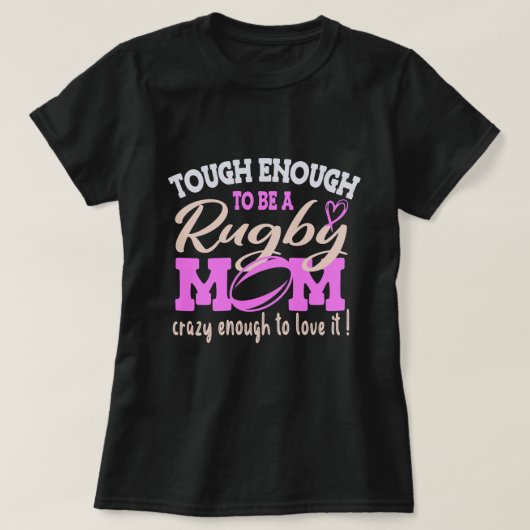 Tough Crazy Rugby mama, mam Rugby minnaar Gift T-shirt (Design voorkant)