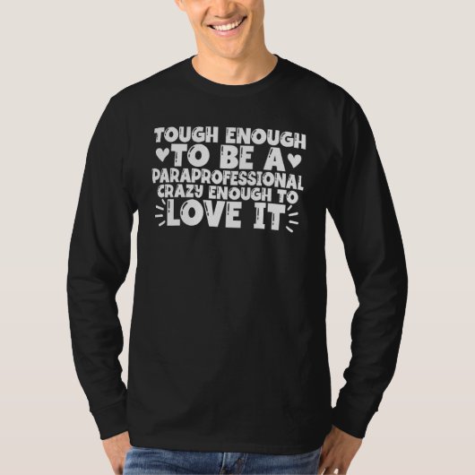 Tough Enough to be a Paraprofessional Appreciation T-shirt (Voorkant)
