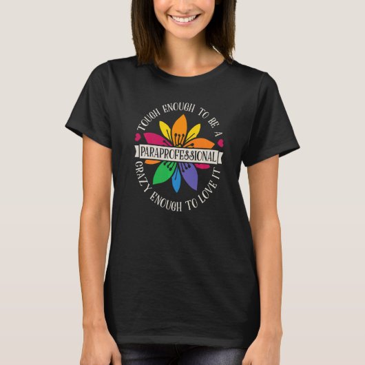 Tough Enough To Be A Paraprofessional SPED Teacher T-shirt (Voorkant)
