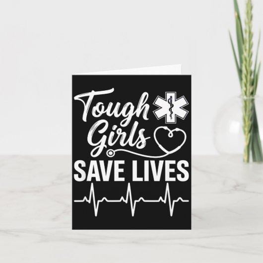 Tough Girls Save Lives Ems Paramedic Emt Stethosco Kaart (Voorkant)