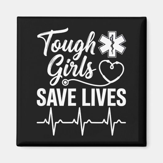 Tough Girls Save Lives Ems Paramedic Emt Stethosco Magneet (Voorkant)